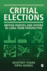 Image for Critical Elections : British Parties and Voters in Long-term Perspective