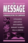 Image for On message  : communicating the campaign