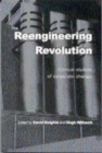Image for The re-engineering revolution  : critical studies of corporate change