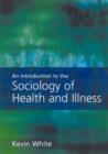 Image for Introduction to the sociology of health and illness