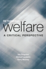 Image for Rethinking welfare  : a critical perspective