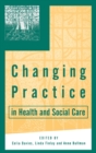 Image for Changing Practice in Health and Social Care