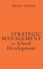 Image for Strategic Management for School Development