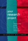 Image for Your research project  : a step-by-step guide for the first-time researcher