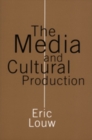Image for The media and cultural production