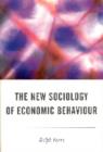 Image for The New Sociology of Economic Behaviour