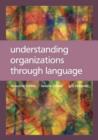 Image for Understanding organizations through language