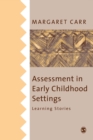 Image for Assessment in early childhood settings  : learning stories
