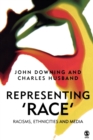 Image for Representing &#39;race&#39;  : racisms, ethnicities and media
