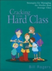 Image for Cracking the hard class  : strategies for managing the harder than average class
