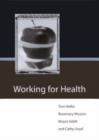 Image for Working for health