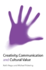 Image for Creativity, Communication and Cultural Value