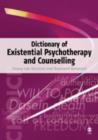 Image for Dictionary of Existential Psychotherapy and Counselling