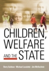 Image for Children, Welfare and the State