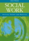 Image for Social work  : critical theory and practice