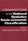 Image for A Researcher&#39;s Guide to the National Statistics Socio-economic Classification