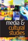 Image for How to Do Media and Cultural Studies