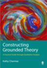 Image for Constructing grounded theory  : a practical guide through qualitative analysis
