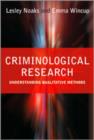 Image for Criminological research  : understanding qualitative methods
