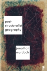 Image for Post-structuralist geography  : a guide to relational space