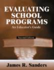 Image for Evaluating School Programs : An Educator&#39;s Guide