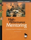 Image for High-Performance Mentoring Participant&#39;s Notebook : A Multimedia Program for Training Mentor Teachers