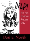 Image for Help! It&#39;s an Indoor Recess Day