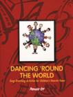 Image for Dancing round the World Song-Stretching Activities for Children s Favorite Tunes
