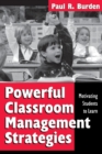 Image for Powerful Classroom Management Strategies : Motivating Students to Learn