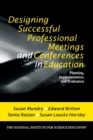 Image for Designing Successful Professional Meetings and Conferences in Education