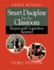 Image for Smart Discipline for the Classroom Respect and Cooperation Restored