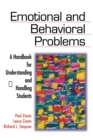 Image for Emotional and behavioral problems  : a handbook for understanding and handling students