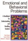 Image for Emotional and behavioral problems  : a handbook for understanding and handling students