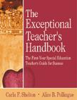 Image for The Exceptional Teacher s Handbook the First-Year Special Education Teacher s Guide for Success : The First-Year Special Education Teacher&#39;s Guide for Success