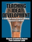 Image for Teaching Idea Development : A Standards-Based Critical-Thinking Approach to Writing
