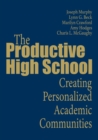 Image for The Productive High School : Creating Personalized Academic Communities