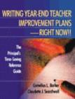 Image for Writing Year-end Teacher Improvement Plans - Right Now! : The Principal&#39;s Time-saving Reference Guide