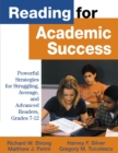 Image for Reading for Academic Success : Powerful Strategies for Struggling, Average, and Advanced Readers, Grades 7-12