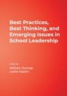 Image for Best Practices, Best Thinking, and Emerging Issues in School Leadership