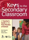 Image for Keys to the secondary classroom  : a teacher&#39;s guide to the first months of school