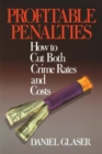 Image for Profitable Penalties : How To Cut Both Crimes Rates and Costs