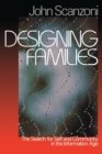 Image for Designing Families : The Search for Self and Community in the Information Age