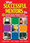 Image for What successful mentors do  : 81 research-based strategies for new teacher induction, training, and support