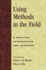 Image for Using methods in the field  : a practical introduction and casebook