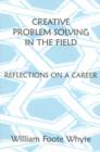 Image for Creative problem solving in the field  : reflections on a career