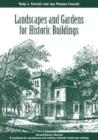 Image for Landscapes and Gardens for Historic Buildings : A Handbook for Reproducing and Creating Authentic Landscape Settings