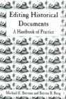Image for Editing historical documents  : a handbook of practice