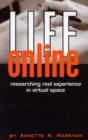 Image for Life online  : researching real experience in virtual space