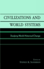 Image for Civilizations and world systems  : studying world-historical change