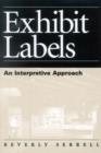 Image for Exhibit labels  : an interpretive approach